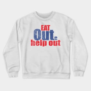 Eat out to help out Crewneck Sweatshirt